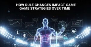 How Rule Changes Impact Game Strategies Over Time