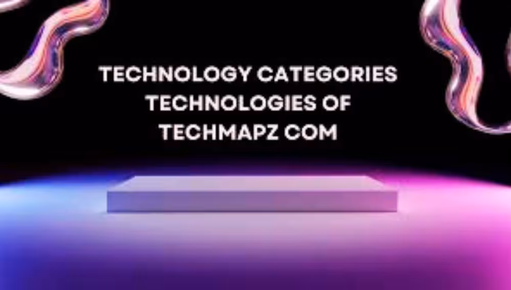 Techmapz com: The Complete Roadmap to Digital Innovation
